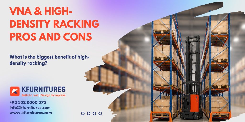 VNA & High-Density Racking Pros and Cons