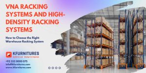 VNA Racking Systems and High-Density Racking Systems